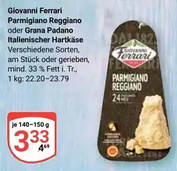 Globus Giovanni Ferrari Parmigiano Reggiano oder Grana Padano Italienischer Hartkäse Angebot