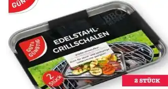 Scheck-in-Center Gut & Günstig Grillschalen Edelstahl Angebot