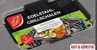 Edeka Gut & Günstig Grillschalen Edelstahl Angebot