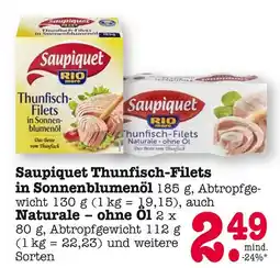 E-Center Saupiquet thunfisch-filets in sonnenblumenöl oder naturale – ohne öl Angebot