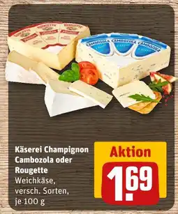 REWE Käserei champignon cambozola oder rougette Angebot