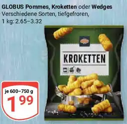 Globus GLOBUS Pommes, Kroketten oder Wedges Angebot