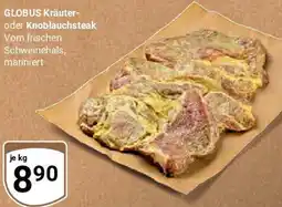 Globus GLOBUS Kräuter- oder Knoblauchsteak Angebot