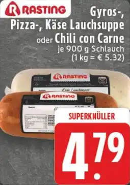 Kaufland RASTING Gyros-, Pizza-, Käse Lauchsuppe oder Chili con Carne Angebot