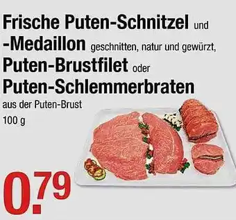 V Markt Frische Puten-schnitzel Und Medaillon, Puten Brustfilet Oder Puten Schlemmerbraten 100g Angebot