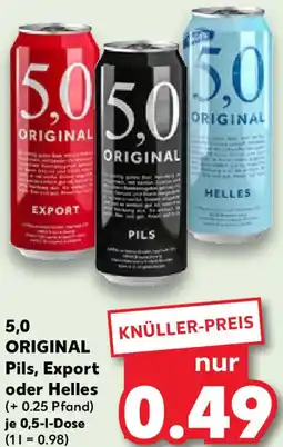 Kaufland 5,0 ORIGINAL Pils, Export oder Helles Angebot