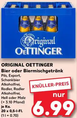 Kaufland ORIGINAL OETTINGER Bier oder Biermischgetränk Angebot