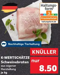 Kaufland K-WERTSCHÄTZE Schweinebraten Angebot