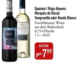 Galeria Markthalle Spanien/Rioja Alavesa Marqués de Riscal Tempranillo oder Rueda Blanco Angebot