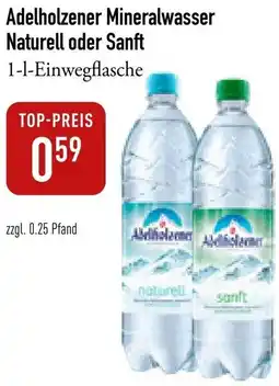 Galeria Markthalle Adelholzener Mineralwasser Naturell oder Sanft Angebot