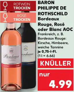 Kaufland BARON PHILIPPE DE ROTHSCHILD Bordeaux Rouge, Rosé oder Blanc AOC Angebot