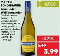 Kaufland MARTIN SCHONGAUER Grau- oder Weißburgunder Angebot