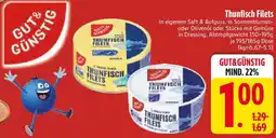 Edeka GUT & GÜNSTIG Thunfisch Filets Angebot