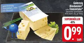 Edeka Goldsteig Almdammer oder Emmentaler Angebot