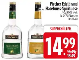 Edeka Pircher Edelbrand oder Haselnuss-Spirituose Angebot