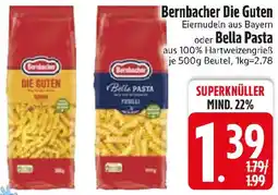 Edeka Bernbacher Die Guten oder Bella Pasta Angebot