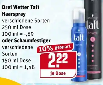 REWE Drei Wetter Taft Haarspray 250ml  Schaumfestiger 150ml Dose Angebot