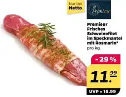 NETTO Premieur Frisches Schweinefilet im Speckmantel mit Rosmarin Angebot