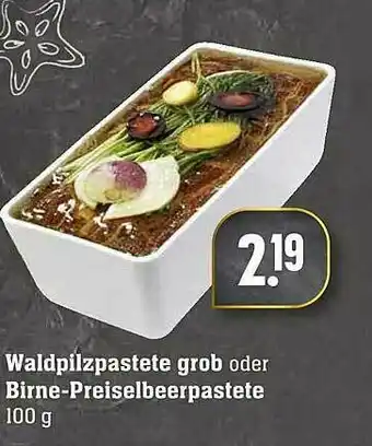 Scheck-in-Center Waldpilzpastete Grob Oder Birne-preiselbeerpastete Angebot