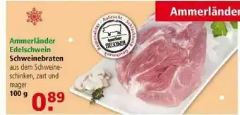 Multi Markt Ammerländer Edelschwein Schweinebraten Angebot