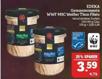 Marktkauf Edeka Genussmomente Wwf Msc Weißer Thun Filets Angebot