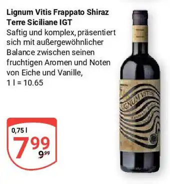 Globus Lignum Vitis Frappato Shiraz Terre Siciliane IGT Angebot