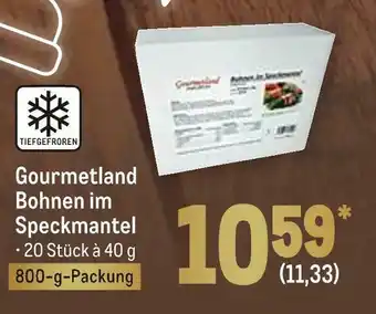 METRO Gourmetland bohnen im speckmantel Angebot