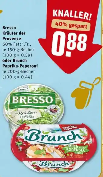 REWE PETZ Bresso Kräuter der Provence 150g Becher oder Brunch Brotaufstrich Paprika & Peperoni 200g Becher Angebot