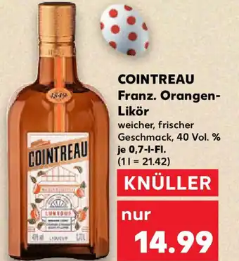 Kaufland COINTREAU Franz. Orangen- Likör Angebot