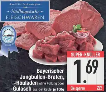 E-Center Bayerischer Jungbullen-Braten, Rouladen oder Gulasch Angebot