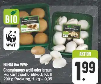 Edeka Edeka bio wwf champignons weiß oder braun Angebot