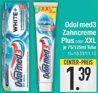 E-Center Odol med3 Zahncreme Plus oder XXL Angebot