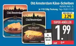 Edeka Old Amsterdam Käse-Scheiben Angebot