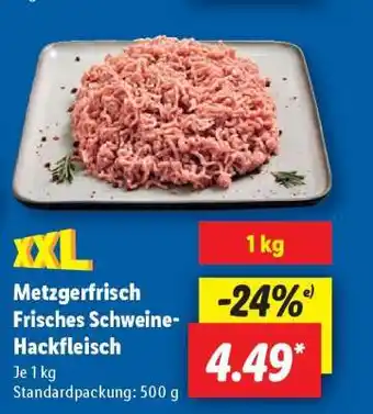 Lidl Metzgerfrisch Frisches Schweine­ Hackfleisch Angebot
