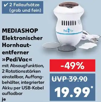 Kaufland MEDIASHOP Elektronischer Hornhautentferner PediVac Angebot