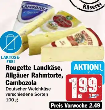 HIT Rougette Landkäse, Allgäuer Rahmtorte, Cambozola Angebot