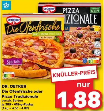 Kaufland DR. OETKER Die Ofenfrische oder Pizza Tradizionale Angebot