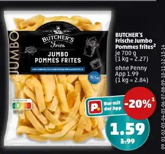 PENNY BUTCHER'S Frische Jumbo Pommes frites Angebot