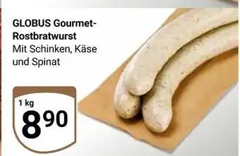 Globus Globus gourmet-rostbratwurst Angebot