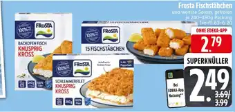 Edeka Frosta backofen fisch knusprig kross oder 15 fischstäbchen oder schlemmerfilet knusprig kross Angebot