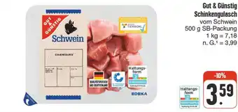 nah & gut Gut & günstig schinkengulasch Angebot