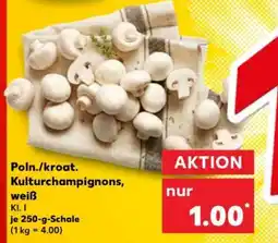 Kaufland Poln./ kroat. Kulturchampignons, weiß Angebot