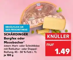 Kaufland SCHÄRDINGER Bergfex oder Moosbacher Angebot