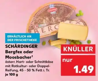 Kaufland SCHÄRDINGER Bergfex oder Moosbacher Angebot