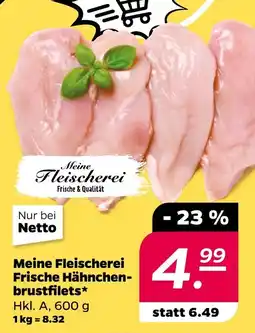 NETTO Meine Fleischerei Frische Hähnchen- brustfilets Angebot