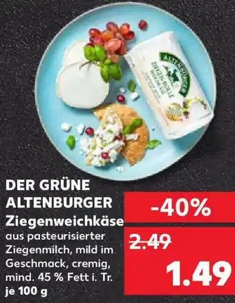 Kaufland DER GRÜNE ALTENBURGER Ziegenweichkäse Angebot