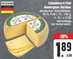 Edeka Schaukäserei Ettal Ammergauer Bierkäse Angebot