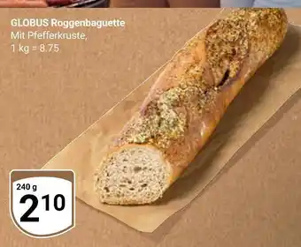 Globus Globus roggenbaguette Angebot