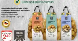 Globus Globus regional speisekartoffeln vorwiegend festkochend oder festkochend oder mehligkochend Angebot