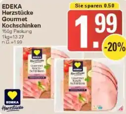 WEZ EDEKA Herzstücke Gourmet Kochschinken Angebot
